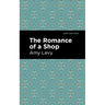 The Romance of a Shop