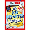 Time for Kids: My Kid Reporter Journal: An Interactive Book of Prompts for Junior Journalists
