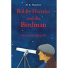 Bobby Herrder and the Birdman Bobby Herrder y El Hombre Pájaro: The Greatest Gift of All El Regalo Más Grande de Todos