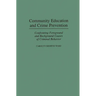 Community Education and Crime Prevention: Confronting Foreground and Background Causes of Criminal Behavior