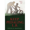 Keep Pedaling, L.B.: Don't Give Up...