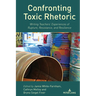 Confronting Toxic Rhetoric: Writing Teachers' Experiences of Rupture, Resistance, and Resilience