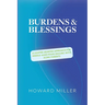 /Burdens & Blessings: A Lighter-Hearted Approach for Middle-Aged Folks Dealing with Aging Parents