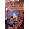 On Eastern Crossroads: Legends and Prophecies of Asia