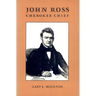 John Ross, Cherokee Chief