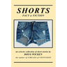 SHORTS (Fact & Fiction)