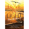 Love & Light From All There Is