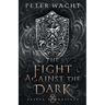 The Fight Against the Dark