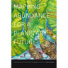 Mapping Abundance for a Planetary Future: Kanaka Maoli and Critical Settler Cartographies in Hawai'i