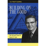 Building on the Good