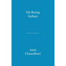 On Being Indian: The Organic Intellectual, Mystical Poetry, and Lineages of Indian Rationalism