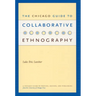 The Chicago Guide to Collaborative Ethnography