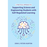 A Practical Approach to Supporting Science and Engineering Students with Self-Regulated Learning
