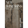 New Wineskins: A Book Born of Fire, Written from Brokenness and Sealed with Glory