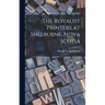 The Royalist Printers at Shelburne, Nova Scotia