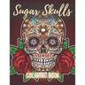 Sugar Skull Coloring Book: A Day of the Death Sugar Skulls Coloring Book With Big Skulls Designs Anti-Stress Reliving Relaxation For Adults