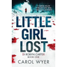 Little Girl Lost: A gripping thriller that will have you hooked