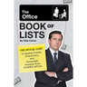 The Office Book of Lists: The Official Guide to Quotes, Pranks, Characters, and Memorable Moments from Dunder Mifflin