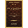 Tohu-Va-Vohu, Without Form And Void: A Collection Of Fragmentary Thoughts And Criticisms (1890)