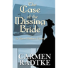 The Case of the Missing Bride: An Alyssa Chalmers mystery