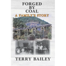 Forged by Coal: A Family's Story