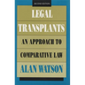 Legal Transplants: An Approach to Comparative Law, Second Edition