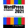 WordPress for Beginners 2021: A Visual Step-by-Step Guide to Mastering WordPress