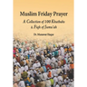 Muslim Friday Prayer: A Collection of 100 Khutbahs & Fiqh of Jumu'ah