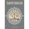 The Doctrinal Theology of the Evangelical Lutheran Church