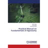 Practical Manual on Fundamentals of Agronomy