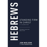 Hebrews: Standing Firm in Christ