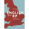 English After Rp: Standard British Pronunciation Today