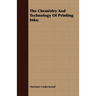 The Chemistry And Technology Of Printing Inks;