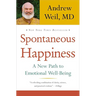Spontaneous Happiness: A New Path to Emotional Well-Being