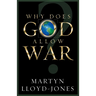 Why Does God Allow War?