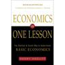 Economics in One Lesson: The Shortest and Surest Way to Understand Basic Economics
