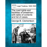 The Road Rights and Liabilities of Wheelmen: With Table of Contents and List of Cases.