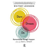 Dare, Dream, Do: Remarkable Things Happen When You Dare to Dream