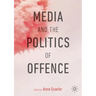 Media and the Politics of Offence