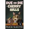 Due or Die in Cherry Hills