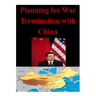 Planning for War Termination with China