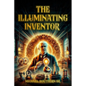 The Illuminating Inventor