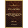 History Of The Ninth Massachusetts Battery: Recruited July, 1862; Mustered In August, 1862; Mustered Out June, 1865 At The Close Of The Rebellion (188