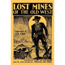 Lost Mines of the Old West (Facsimile Reprint)