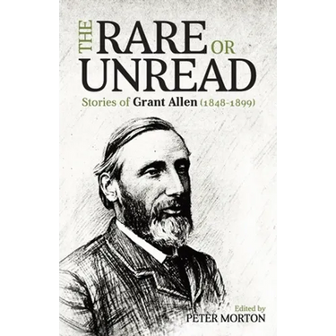 The Rare or Unread Stories of Grant Allen