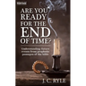 Are You Ready for the End of Time?: Understanding Future Events from Prophetic Passages of the Bible