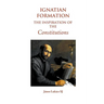 Ignatian Formation: The Inspiration of the Constitutions
