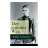 Der einsame Weg: Schauspiel in fünf Akten