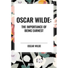 Oscar Wilde: The Importance of Being Earnest