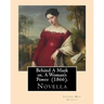 Behind A Mask or, A Woman's Power (1866). By: Louisa May Alcott: Behind a Mask, or A Woman's Power is a novella written by American author Louisa May